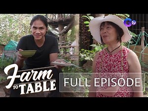 Farm To Table: Chef JR Royol’s meaningful visit at Merlita’s Family Farm (Full Episode)