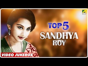 Top 5 Sandhya Roy | Bengali Movie Songs Video Jukebox | সন্ধ্যা রায়