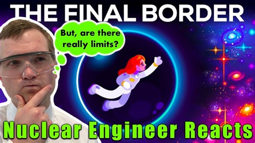 Nuclear Engineer Reacts to Kurzgesagt "Limits of Humanity – The Final Border We Will Never Cross"