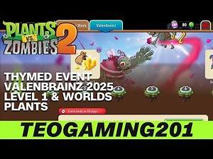 PvZ 2 | Thymed Event | Valenbrainz 2025 (LEVEL 1 & WORLDS PLANTS)