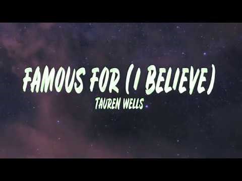 Famous For (I Believe) Tauren Wells Feat. Jenn Johnson (Lyrics)