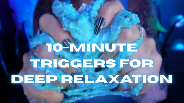 ASMR Triggers for Deep Relaxation & Sleep