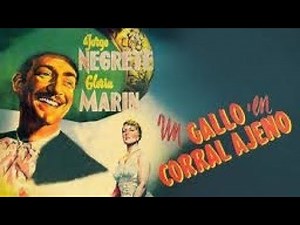 Un Gallo en Corral Ajeno Jorge Negrete & Gloria Marin 1952 HD A COLOR