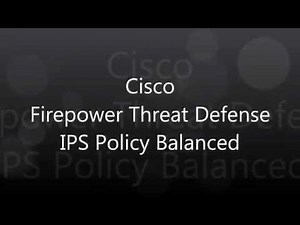 16. Cisco Firepower Threat Defense: IPS Policy Balanced
