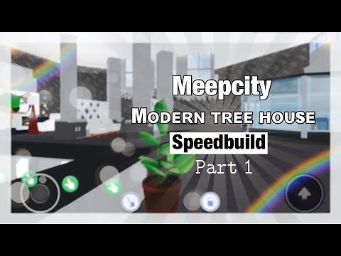 Meepcity Modern tree house speedbuild part 1
