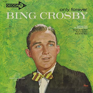 Bing Crosby - Only Forever
