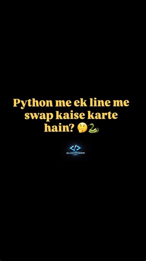 Python me ek line me swap kaise karte h? Without using third variable 🤔🐍 #python #programming