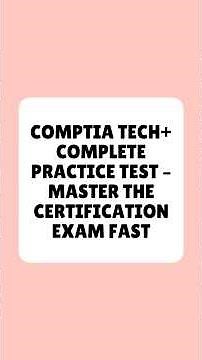 CompTIA Tech+ Complete Practice Test Master the Certification Exam Fast
