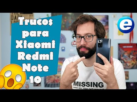 TRUCOS PARA XIAOMI REDMI NOTE 10