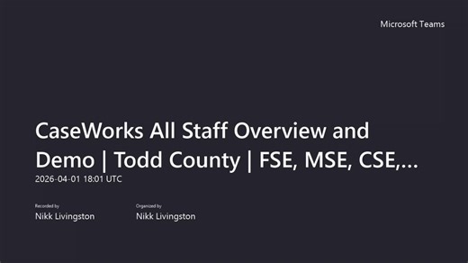 04.01.26 | CaseWorks All Staff Overview and Demo | Todd County