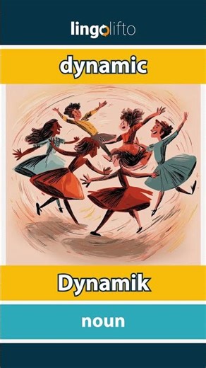 🇬🇧🇩🇪 dynamic - Dynamik : learn English : Lernen wir Englisch : vocabulary builder