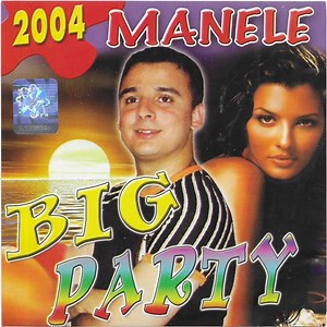 Various - Manele Big Party 2004