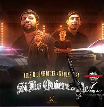 SI NO QUIERES NO/ Luis R Conriquez FT Neton Vega|2024|