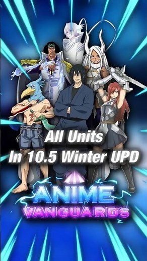 AV 10.5 Winter UPD All Confirmed Units Reveal!!! | Roblox | Anime Vanguards #roblox