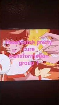 Heartcatch pretty cure transformation group 1