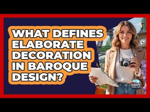 What Defines Elaborate Decoration In Baroque Design?