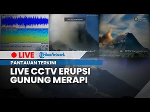 🔴LIVE CCTV Aktivitas Gunung Merapi Pasca-Erupsi Semburkan Awan Panas Guguran