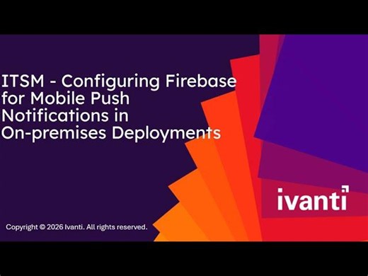 ITSM - Configuring Firebase for Mobile Push Notifications in On premises Deployments | Marek Woda, Ph.D.
