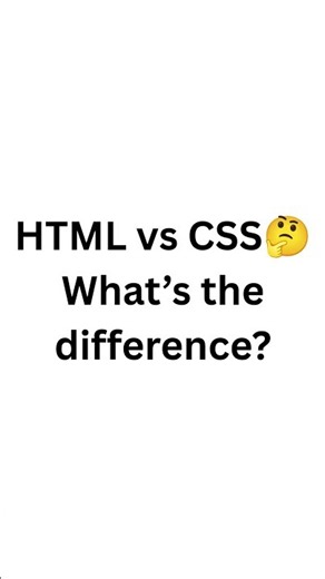 "HTML vs CSS — What's the Difference?"