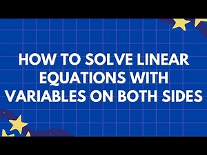 How to Solve Equations with Variables on Both Sides | Step-by-Step Algebra Tutorial