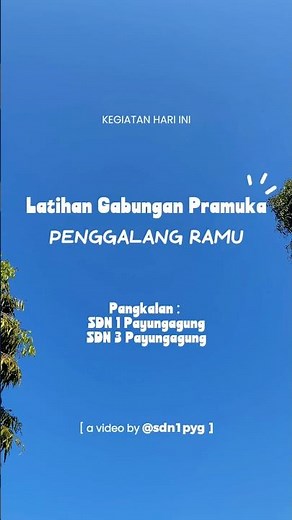 Latihan Gabungan Pramuka Penggalang — SDN 1 PYG & SDN 3 PYG