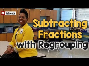 Subtracting Fractions with Regrouping
