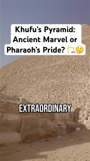 Khufu's Pyramid: Ancient Marvel or Pharaoh's Pride? 🤔 🏗️ #egypt #pyramid #building