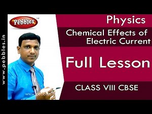 Full Lesson : Chemical Effects of Electric Current | Physics | Class 8 | CBSE Syllabus