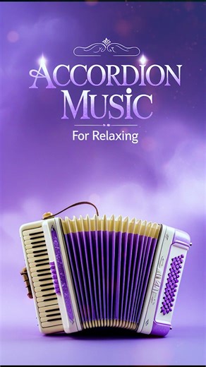 Parisian Accordion Music for Relaxing and Chilling