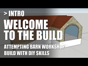 Building a barn style workshop - INTRO