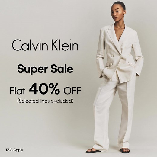 CALVIN KLEIN SUPER SALE ALERT! Visit your nearest CK store to elevate your style with FLAT 40% OFF ( selected lines excluded) Limited time only – don’t miss out! *T&C apply | Calvin Klein
