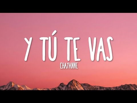 Chayanne - Y Tú Te Vas (Letra\\Lyrics)