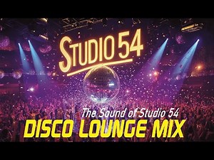 Disco Lounge Smooth Mix - The groves of Studio 54 🎶✨