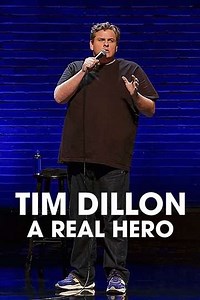 Tim Dillon: A Real Hero (2022) - Movie