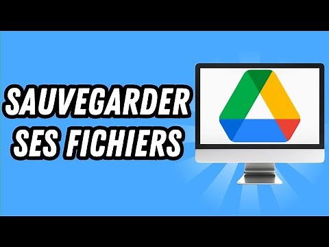 Comment sauvegarder ses fichiers sur Google Drive (GUIDE COMPLET)