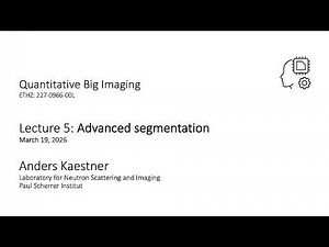 QBI2026 Lecture 5 - Part 1: Advanced segmentation