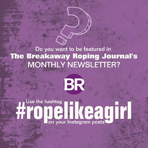 14 reactions | Do ya?  Use #ropelikeagirl in your #instagram posts and you will have the opportunity to be featured in @breakawayropingjourn monthly newsletter. Subscribe to receive the monthly newsletter straight to your inbox . Click the link to sign up. Don’t miss out on finding out if you have been selected to be included in the newsletter. 朗 Sign up today: https://breakawayropingjournal.com/page/newsletter-signup | The Breakaway Roping Journal | Facebook