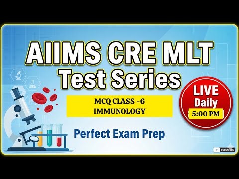 IMMUNOLOGY MCQ FOR AIIMS CRE CLASS -6