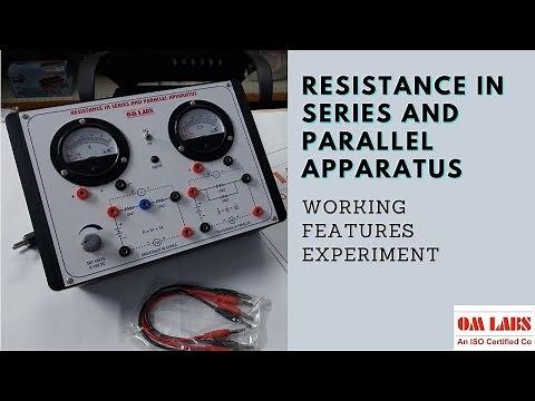 Resistance in Series & Parallel Apparatus, Resistance in Series, Resistance in Parallel By: OM Labs