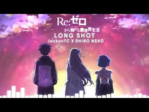 Re:Zero S2 Opening 2 | Long Shot | JackonTC x ‪@shironeko_music‬