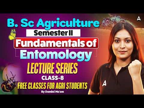 BSC Agriculture 2nd Semester | Bsc Fundamentals of Entomology Class-8 | By Damini Ma'am