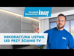 Dekoracyjna listwa LED przy ścianie telewizyjnej – sposób na modny salon [Poradnik Remontowy Knauf]