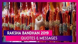 Raksha Bandhan 2019 Quotes & Messages: Rakhi Festival Sayings and Wishes to Send to Your Siblings | 📹 Watch Videos From LatestLY