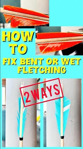 How to fix bent and wet fletching
