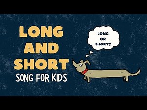Long and Short Song for Kids | Fun Kindergarten Learning Video
