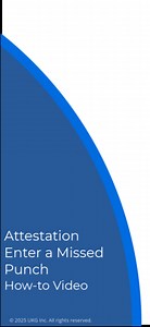 Attestation Enter a Missed Punch - Mobile (WFM) - Mobile WFM - How to Video Gallery: Mobile (WFM)