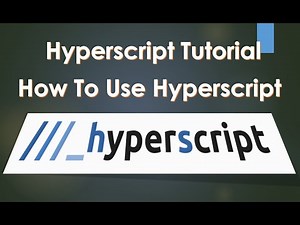 How To Use Hyperscript | Hyperscript Tutorial