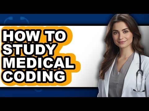 How to Study Medical Coding (Full Guide)
