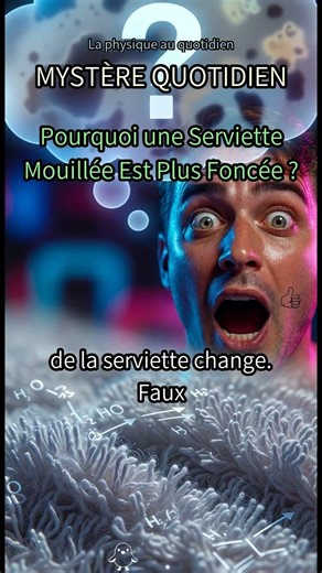 25. 🤯 Votre serviette mouillée est plus FONCÉE ? La SCIENCE va vous CHOQUER ! #serviettemouillé