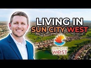 Living in Sun City West, AZ
